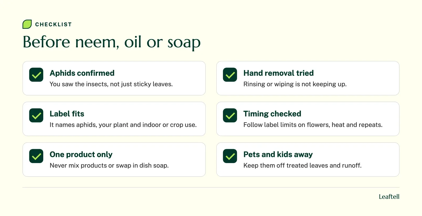 Checklist: Before neem, oil or soap. Shows Aphids confirmed, Hand removal tried, Label fits, Timing checked, One product only, Pets and kids away.